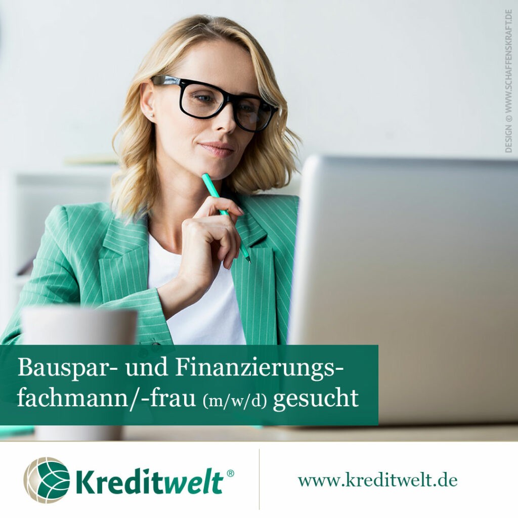 Bauspar- und Finanzierungsfachmann/-frau (m/w/d) mit einer §34i IHK-Erlaubnis für den Bereich Finanzierung gesucht